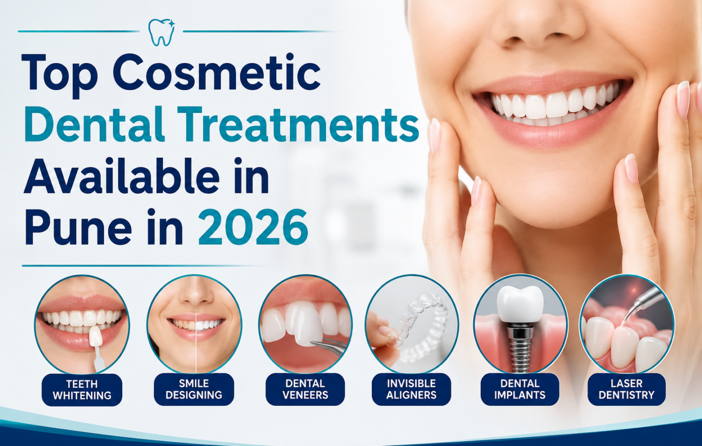 Top Cosmetic Dental Treatments Available in Pune in 2026